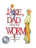 Jake, Dad and the Worm