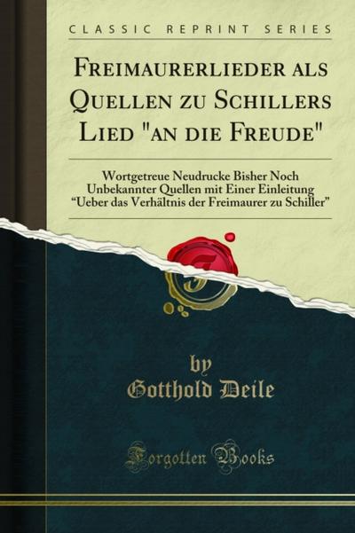 Freimaurerlieder als Quellen zu Schillers Lied "an die Freude"