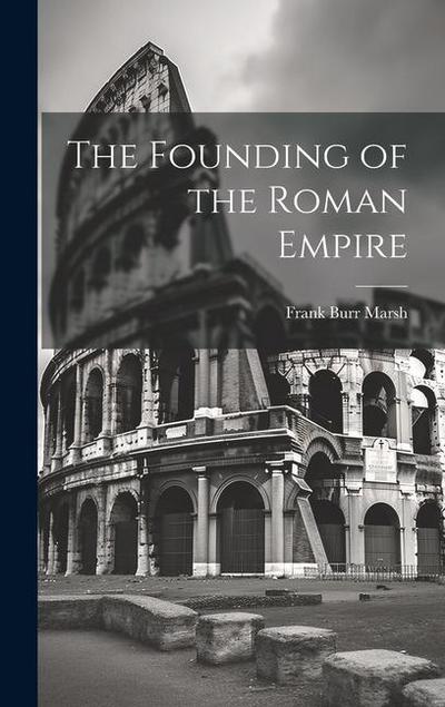 The Founding of the Roman Empire