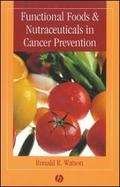 Functional Foods and Nutraceuticals in Cancer Prev