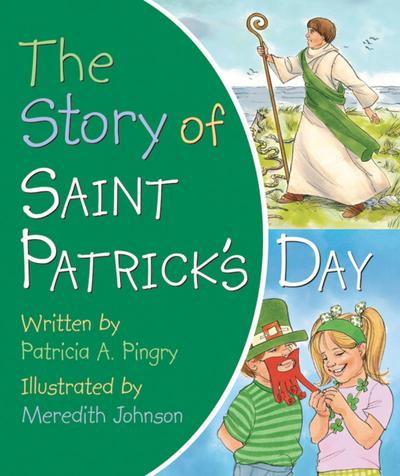 The Story of Saint Patrick’s Day
