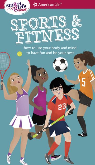 A Smart Girl’s Guide: Sports & Fitness