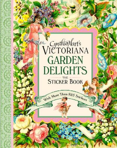 Cynthia Hart’s Victoriana Garden Delights