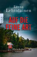 Auf die feine Art von Leena Lehtolainen | Ebook