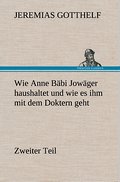 Wie Anne Bäbi Jowäger haushaltet und wie es ihm mi