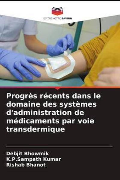 Progrès récents dans le domaine des systèmes d’administration de médicaments par voie transdermique
