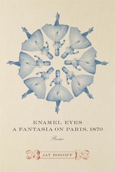 Enamel Eyes, a Fantasia on Paris, 1870