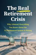 The Real Retirement Crisis