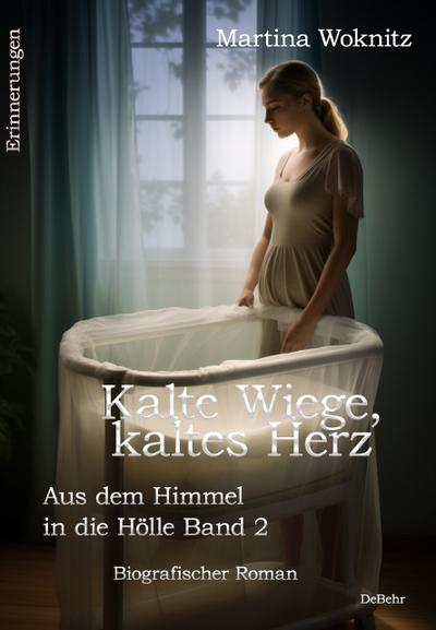 Kalte Wiege, kaltes Herz - Aus dem Himmel in die Hölle 2
