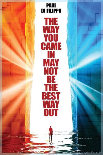 The Way You Came In May Not Be The Best Way Out