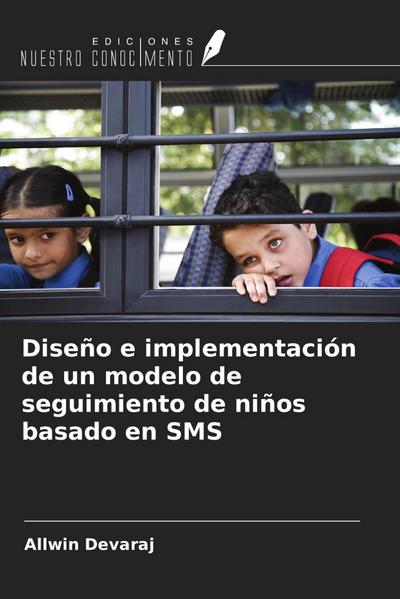 Diseño e implementación de un modelo de seguimiento de niños basado en SMS