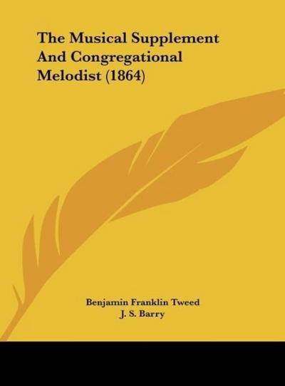 The Musical Supplement And Congregational Melodist (1864)