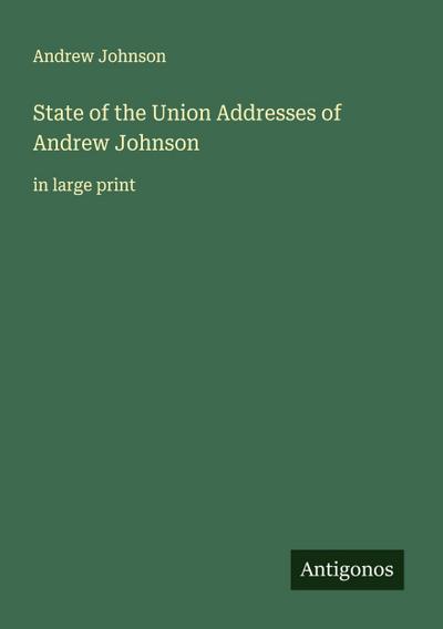 State of the Union Addresses of Andrew Johnson
