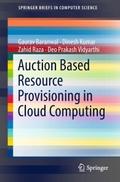Auction Based Resource Provisioning in Cloud Compu
