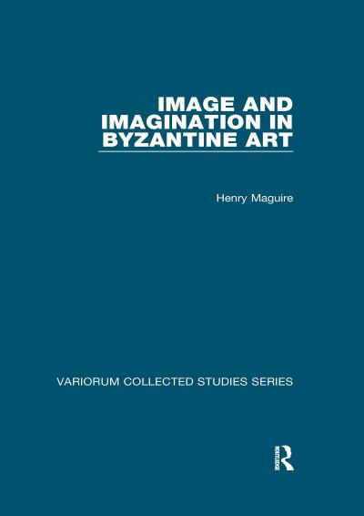 Image and Imagination in Byzantine Art