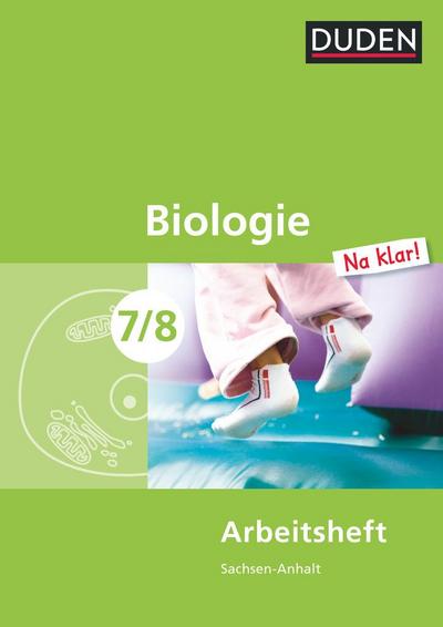 Biologie Na klar! 7/8 Arbeitsheft.  Sachsen-Anhalt Sekundarschule