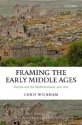 Framing the Early Middle Ages - Chris Wickham