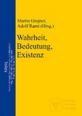 Wahrheit, Bedeutung, Existenz