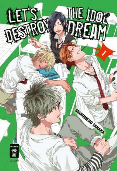 Let’s destroy the Idol Dream - Special Edition. Bd.1