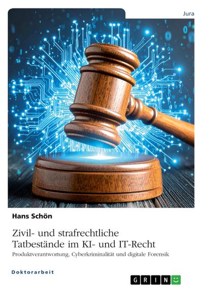 Zivil- und strafrechtliche Tatbestände im KI- und IT-Recht