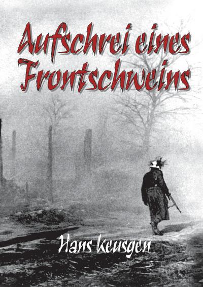 Aufschrei eines Frontschweins