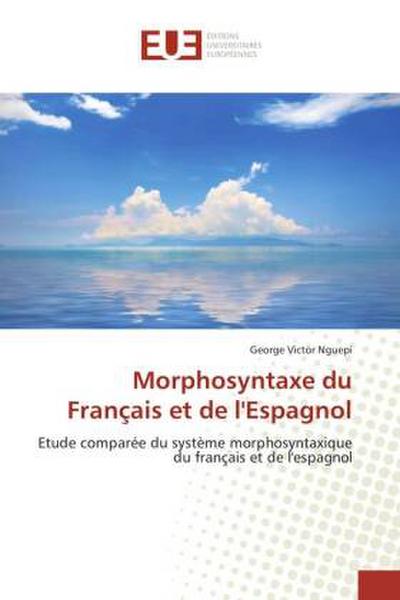 Morphosyntaxe du Français et de l’Espagnol