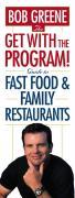The Get With The Program! Guide to Fast Food and Family Restaurants