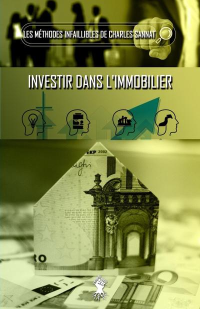 La méthode infaillible pour investir dans l’immobilier