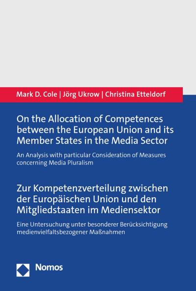 On the Allocation of Competences between the European Union and its Member States in the Media Sector | Zur Kompetenzverteilung zwischen der Europäischen Union und den Mitgliedstaaten im Mediensektor
