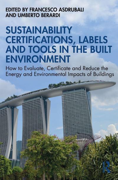 Sustainability Certifications, Labels and Tools in the Built Environment