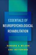Essentials of Neuropsychological Rehabilitation