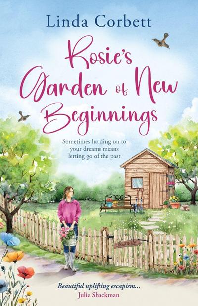 Rosie’s Garden of New Beginnings
