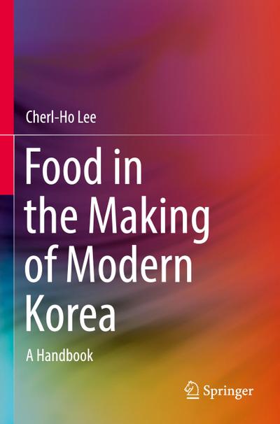 Food in the Making of Modern Korea 