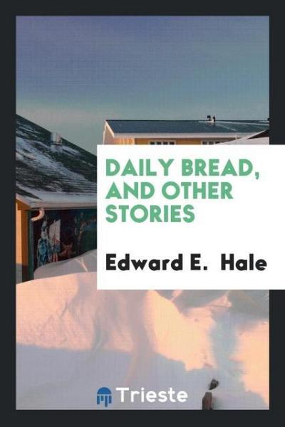 Daily Bread, and Other Stories