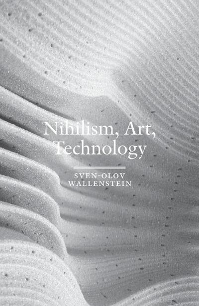 Nihilism, Art, Technology