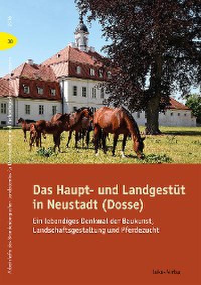 Das Haupt- und Landgestüt in Neustadt (Dosse)