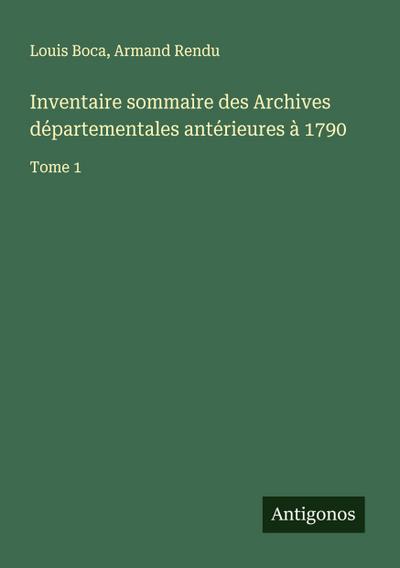 Inventaire sommaire des Archives départementales antérieures à 1790