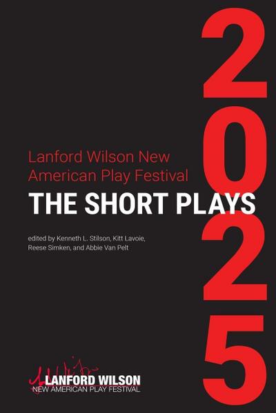 Lanford Wilson New American Play Festival 2025