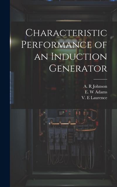 Characteristic Performance of an Induction Generator