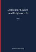 Lexikon für Kirchen- und Religionsrecht 1: A-E