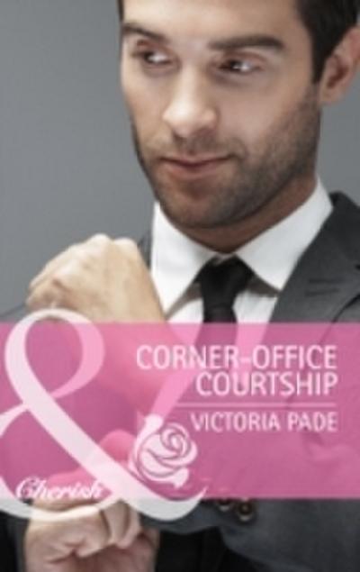 Corner-Office Courtship (Mills & Boon Cherish) (The Camdens of Colorado, Book 1)
