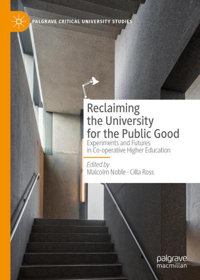 Reclaiming the University for the Public Good