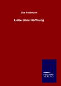 Liebe ohne Hoffnung
