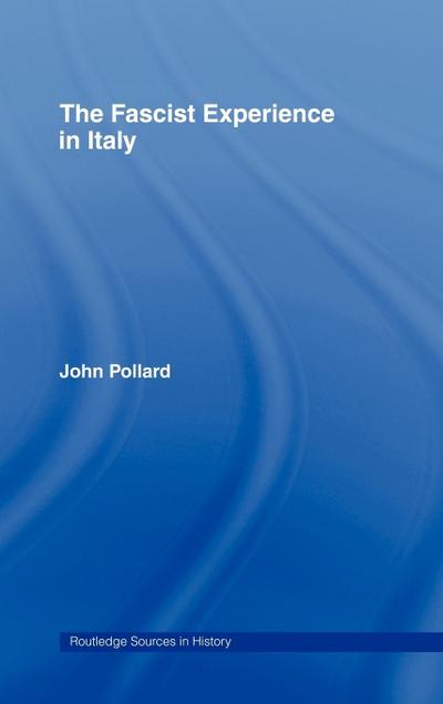 The Fascist Experience in Italy