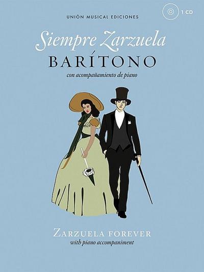 Siempre Zarzuela: Baritone with CD of Piano Accompaniment