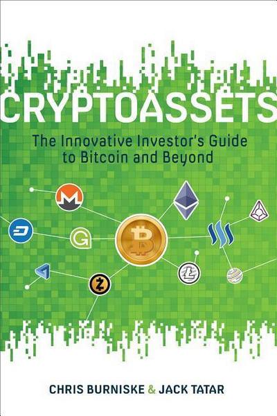 Cryptoassets: The Innovative Investor’s Guide to Bitcoin and Beyond