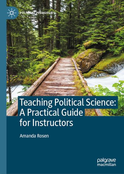 Teaching Political Science: A Practical Guide for Instructors