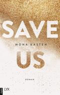 Save Us von Mona Kasten | Ebook