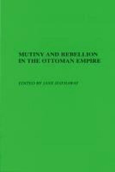 Mutiny and Rebellion in the Ottoman Empire