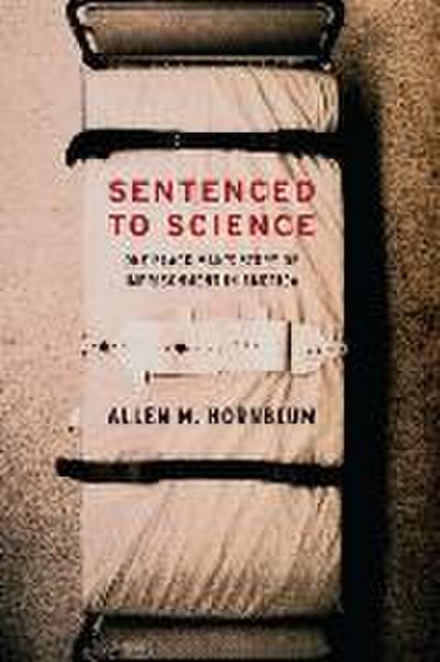 Sentenced to Science